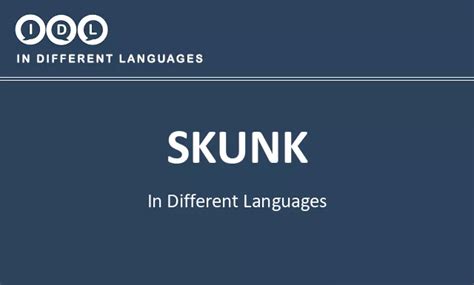what is skunk in tagalog|Skunk in Different Languages. Translate, Listen, and Learn.